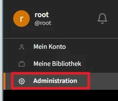 Dunkle UI mit Profilbild r, root/@root; Menüpunkte: Mein Konto, Meine Bibliothek, Administration (markiert) und Glocke rechts.