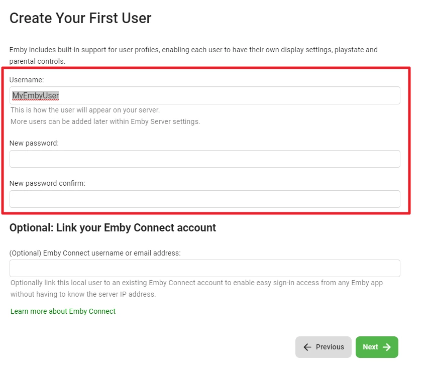 Formular: Titel Create Your First User Felder Username (MyEmbyUser) New Password Confirm Password Emby Connect Prev Next