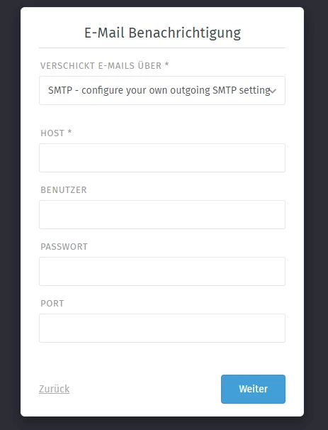 Modalfenster 'E-Mail Benachrichtigung' mit Feldern: Verschickt E-Mails über, Host, Benutzer, Passwort, Port; Zurück, Weiter.