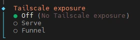 Bildschirm mit dem Titel 'Tailscale exposure' und drei Optionen: Off (No Tailscale exposure), Serve, Funnel; Radiobutton-Icons daneben.