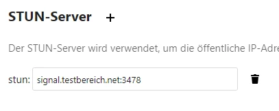 UI mit STUN-Server-Überschrift, Pluszeichen; Eingabefeld mit 'signal.testbereich.net:3478' und Mülltonnen-Symbol.