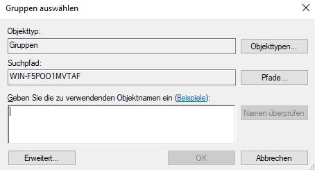 Dialogfenster 'Gruppen auswählen' mit Objekttyp: Gruppen, Suchpfad: WIN-F5POO1MVT AF, Eingabefeld, und Buttons Erweitert, OK, Abbrechen.