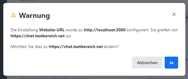 Warnung: URL http://localhost:3000; Wechsel zu https://chat.testbereich.net vorgesehen. Ja/Abbrechen.