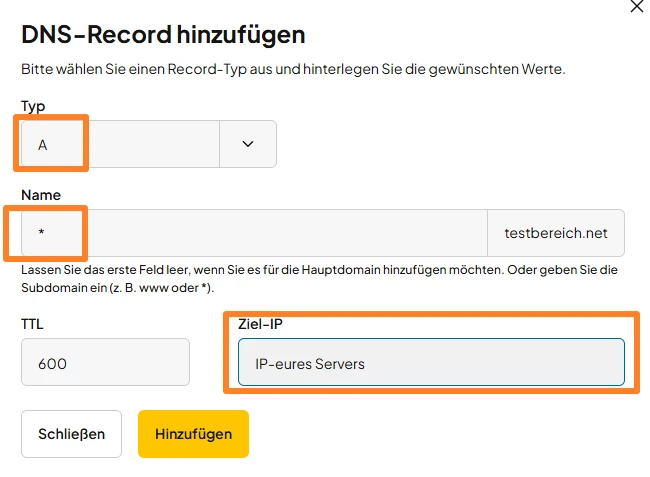 DNS-Record hinzufügen: Typ A gewählt; Name leer; TTL 600; Ziel-IP-Platzhalter 'IP-eures Servers'.