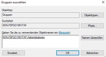 Dialog 'Gruppen auswählen' mit Objekttyp Gruppen und Feld für Objektnamen, Beispiel 'Administratoren', OK/Abbrechen.