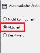 Dialogfeld für automatische Updates mit drei Optionen: Nicht konfiguriert, Aktiviert (ausgewählt) und Deaktiviert.
