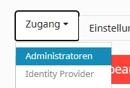 Benutzeroberfläche mit Dropdown: Button 'Zugang', daneben 'Einstellungen'; blau markierter Menüeintrag 'Administratoren'.