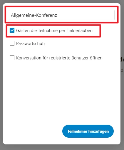Modal mit Titel Allgemeine-Konferenz; Checkbox 'Gästen die Teilnahme per Link erlauben' aktiviert; blauer Button 'Teilnehmer hinzufügen'.