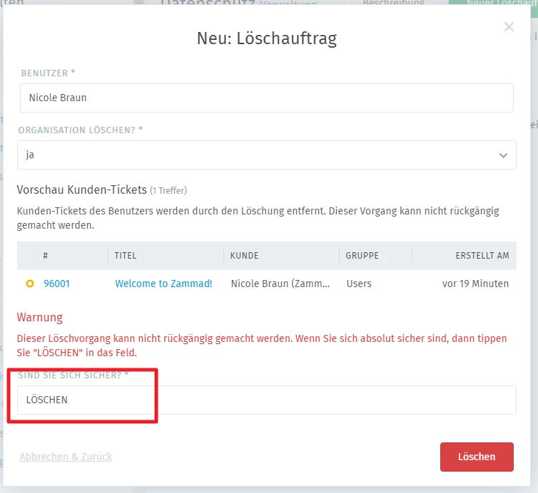 Löschdialog: Neu: Löschauftrag. Benutzer Nicole Braun, Organisation Ja. Warnhinweis, roter Löschen-Button.
