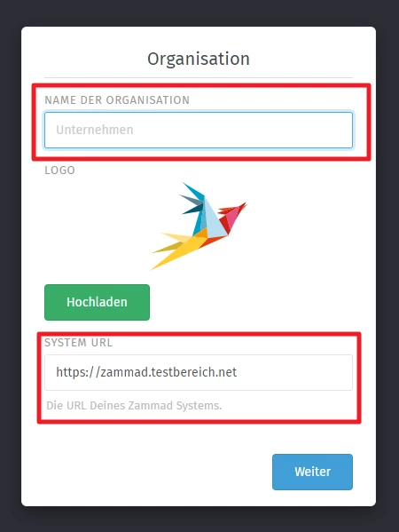 Modal 'Organisation' mit Feldern Name der Organisation (Unternehmen) und System URL zammad.testbereich.net;Hochladen, Weiter.